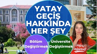 YATAY GEÇİŞ HAKKINDA HER ŞEY  BOĞAZİÇİ ÜNİVERSİTESİNE YATAY GEÇİŞ YAPMAK [upl. by Joelie]