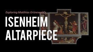 Isenheim Altarpiece by Matthias Grünewald brief overview [upl. by Ixel40]