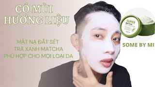 Lưu ý khi sử dụng mặt nạ ĐẤT SÉT TRÀ XANH MATCHA SOME BY MI cho da nhạy cảm I SANG TRUONG [upl. by Ahsehyt771]