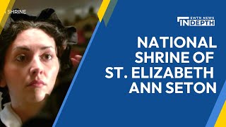 National Shrine of St Elizabeth Ann Seton Unveils New Museum  EWTN News In Depth September 29th [upl. by Battista]