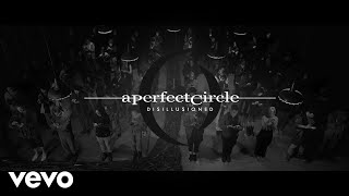 A Perfect Circle  Disillusioned Official Video [upl. by Rasia]