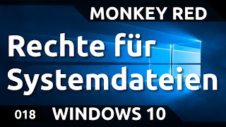 Windows 10 Rechte zum Bearbeiten von Systemdateien erlangen [upl. by Badr]