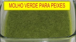 MOLHO VERDE PARA PEIXES [upl. by Adnola880]