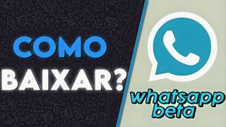 🔥 COMO baixar WHATSAPP BETA oficial fora da PLAY STORE [upl. by Olimreh]