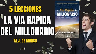 5 lecciones de La Vía Rápida del Millonario MJ De Marco [upl. by Lucier]