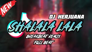 DJ SHALALA LALA BREAKBEAT REMIX SPESIAL TAHUN BARU 2024 [upl. by Olav]