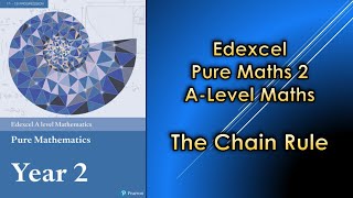 Edexcel A Level Maths Pure 2  Chain Rule for Differentiation [upl. by Alboran]