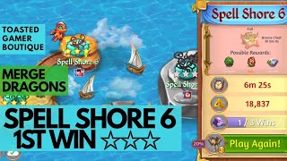 Merge Dragons Spell Shore 6 • 3 Stars On 1st Win ☆☆☆ [upl. by Ahse]