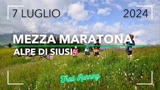 MEZZA MARATONA ALPE DI SIUSI 2024  TRAIL RUNNING  ALTO ADIGE  ITALIAN ALPS [upl. by Ellehcil]