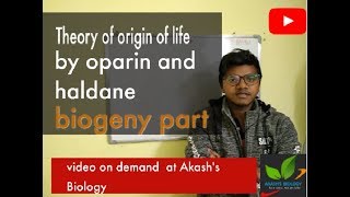 Theory of Origin of life by Oparin and Haldane Biogeny part [upl. by Neik438]