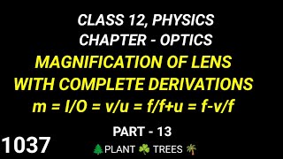 MAGNIFICATION OF LENS COM DERIV m  IO  vu  ffu  fvf CLASS 12 PHYSICS CHAPTER OPTICS [upl. by Karil177]