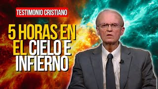 5 Horas en EL CIELO y 5 Horas en EL INFIERNO ¡Testimonio Impactante [upl. by Oinotna]