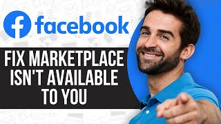 How to Fix Facebook Marketplace Isnt Available To You 2024 FIX [upl. by Wellesley]