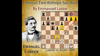 Famous Two Bishops Sacrifice  Lasker vs Bauer 1889 [upl. by Teresita]