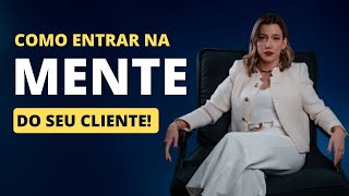 A estratégia para entrar na mente do seu cliente e aumentar sua conversão em vendas [upl. by Sanoj]