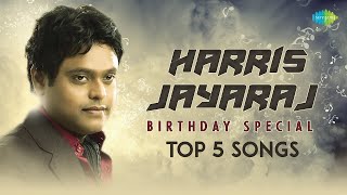 Harris Jayaraj  Birthday Special  Top 5 Songs  Ivan Yaaro  Pada Pada Pattampoochi  Mudhal Naal [upl. by Jarnagin]