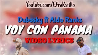 Dubosky ft Aldo Ranks  Voy Con Panamá Lyrics Video [upl. by Calvo489]