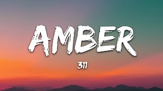 311  Amber Lyrics [upl. by Jilleen]