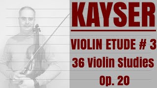 H Kayser Violin Etude no 3 Op20 Book 1 by Violinexplorer [upl. by Rasia]