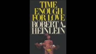 Audiobook  Time Enough for Love by Robert Heinlein [upl. by Reinwald]