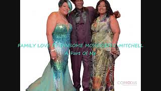 Family Love ft Winsome MoncrieffeMitchell  A Part Of Me [upl. by Xuagram]