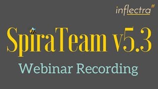 SpiraTeam v53  New Features  Webinar  Nov 1 2017 [upl. by Gabriello]