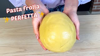 PASTA FROLLA PERFETTA che non si sgretola il metodo facile 🤩 [upl. by Kleper156]