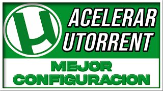 ✅ Como ACELERAR UTORRENT en Pc al Maximo  2024  Sin Programas 🔧 MEJOR CONFIGURACION Utorrent [upl. by Cartwell]