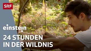 Überleben in der Wildnis – 24h ausgesetzt im Wald fernab von der Zivilisation  Einstein SRF Wissen [upl. by Yxor713]