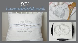 DIY  LavendelöldruckSchriftzüge im Shabby Stil auf Stoff quotdruckenquot [upl. by Tippets884]