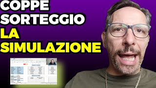 SORTEGGIO COPPE LA GRANDE SIMULAZIONE E CHI VINCE [upl. by Eiboj943]