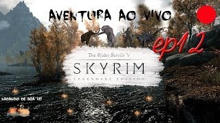 The Elders Scrolls Skyrim  Episódio 12  Detonado  Walkthrough ao Vivo quotBATATAS SALVADORAS﻿quot [upl. by Aed]