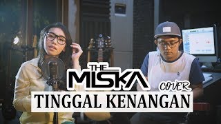 THE MISKA  TINGGAL KENANGAN Cover [upl. by Pontus936]