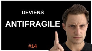 Ce concept INCROYABLE  DEVENIR ANTIFRAGILE [upl. by Enimsay]