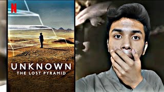 UNKNOWN THE LOST PYRAMID Review  Netflix Reality Urdu Movie  Desert Ka Raaz  UMER HUNTER PRO [upl. by Ahselrak]