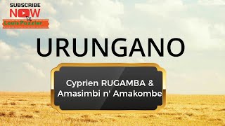 URUNGANO by Rugamba Cyprienamp Amasimbi namakombe Official Lyrics Video  New Version [upl. by Amri]