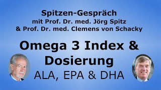 Omega 3 Index amp Optimale Dosierung  ALA EPA amp DHA  SpitzenGespräch mit Prof Clemens von Schacky [upl. by Alhahs758]