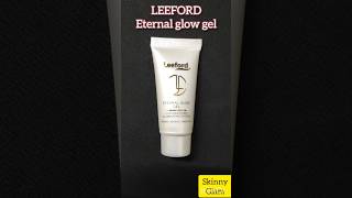 LEEFORD ETERNAL GLOW GEL leeford glowingskin skincareproduct beautyviralvideotrending youtube [upl. by Elenaj]