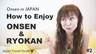 ONSEN in JAPAN 温泉 How to enjoy ONSEN amp RYOKAN 2  Japan Travel Guide [upl. by Nrubua356]