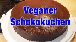 Vegan backen Schokoladenkuchen  Chocolate Cake Rezept VEGAN [upl. by Frazier]