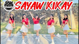 SAYAW KIKAY  DJ KENT JAMES DANCE WORKOUT  TIKTOK DANCE TREND [upl. by Noteloc]