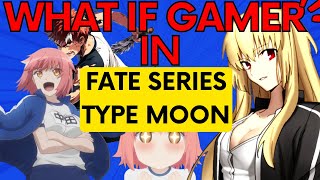 What If a Gamer in FATE SERIES Type Moon Nasuverse Chapter 23 to 24 [upl. by Lenoel269]