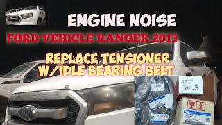 Engine Noise Replace Tensioner WIdle bearing belt [upl. by Laon]