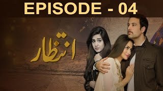 Intezaar  Episode 05  A Plus [upl. by Eidde]