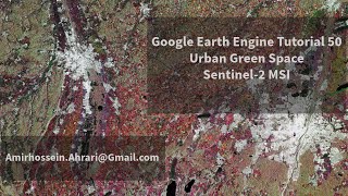 Google Earth Engine Tutorial50 Urban Green Space Monitoring using Sentinel2 [upl. by Ettenawtna]