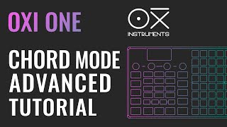 OXI One Advanced Tutorial for Chord Mode [upl. by Wagoner]