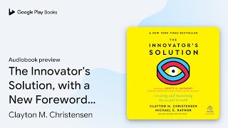 The Innovators Solution with a New Foreword… by Clayton M Christensen · Audiobook preview [upl. by Kim]