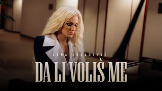 LENA KOVAČEVIĆ  DA LI VOLIŠ ME OFFICIAL VIDEO [upl. by Dibbrun800]