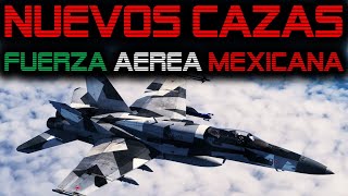 🔴 IMPRESIONANTE 🔴 EL NUEVO CAZA PARA LA FUERZA AEREA MEXICANA 🔴 [upl. by Rafaelof689]