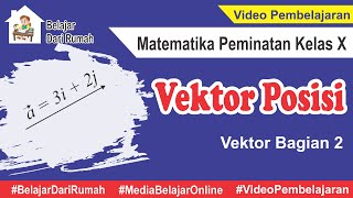 Vektor Posisi Vektor Bagian 2 Matematika Peminatan Kelas 10  m4thlab [upl. by Ohs]